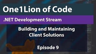 NET Live Coding Client Solutions e9 [upl. by Pebrook]