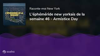 Léphéméride new yorkais de la semaine 46  Armistice Day [upl. by Ree]