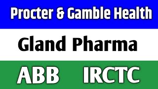 Irctc share latest news gland pharma news ABB share latest news Procter amp Gamble Health news [upl. by Zarla475]