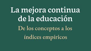 De los conceptos a los índices empíricos para La Mejora continua de la Educación [upl. by Lamahj261]