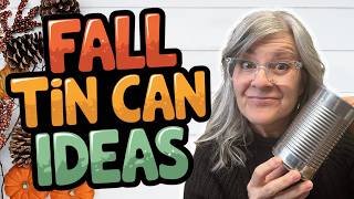 Fall  Autumn DIY Upcycled Tin Can Crafts [upl. by Palestine]