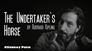 quotThe Undertakers Horsequot by Rudyard Kipling  Sunday Poem [upl. by Elynad979]