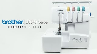 Brother 1034D 34 Thread Serger Unboxing  Test [upl. by Arednaxela486]