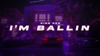 Kidd Keo  Im Ballin Sub Español [upl. by Odlabu459]