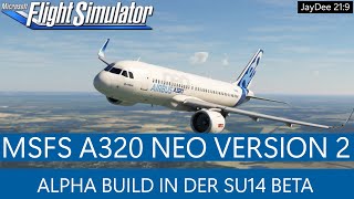 A320 NEO Version 2  Alpha Build in der SU14 Beta aufgetaucht ★ MSFS 2020 Deutsch [upl. by Tray]