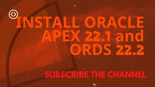 How to Install Oracle Apex 221 and ORDS 222 [upl. by Barvick]