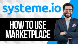 How to Use Systemeio Marketplace [upl. by Accever]