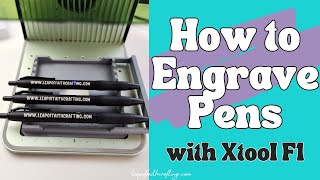 How to Engrave Pens with xTool [upl. by Casady]