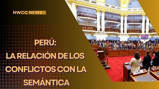 Perú y la Relación de los Conflictos con la Semántica [upl. by Appolonia]