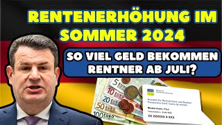 ⚡️Rentenerhöhung im Sommer 2024 So viel Geld bekommen Rentner ab Juli [upl. by Blanca]