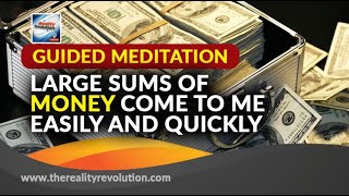 Guided Meditation Large Sums Of Money Come To Me Easily And Quickly [upl. by Robison931]