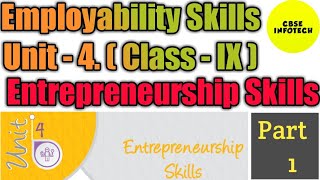 Entrepreneurship Skills Unit 4 class IXX Employability Skills Part1 [upl. by Tedric]