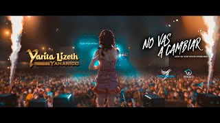 No vas a Cambiar  YARITA LIZETH  PRIMICIA [upl. by Lexi338]