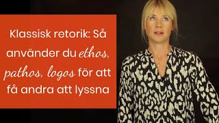 Retorik Så använder du ethos pathos logos för att få andra att lyssna [upl. by Alios]