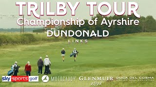 Trilby Tour  2022 Championship of Ayrshire at Dundonald Links [upl. by Seaver]