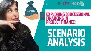 Exploring Concessional Financing in Project Finance Scenario Analysis [upl. by Alessig]