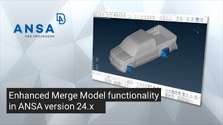 Enhanced Merge Model functionality in ANSA version 24x [upl. by Ariem]