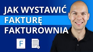 Jak Wystawić Fakturę Fakturowniapl Program Do Wystawiania Faktur Poradnik [upl. by Brindell]