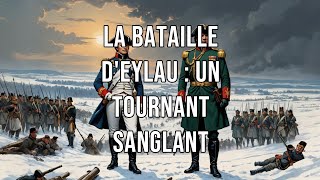 Eylau  Le Tournant Sanglant de Napoléon [upl. by Birgitta]