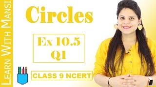 Class 9 Maths  Chapter 10  Exercise 105 Q1  Circles  NCERT [upl. by Ahsinac]