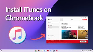 How to Install iTunes on Chromebook [upl. by Ayanet]