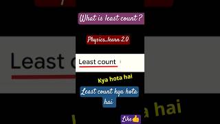 What is Least Count in Physics science class11 [upl. by Natty844]