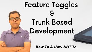 Feature Toggles amp Trunk Based Development  How To and How NOT To [upl. by Dorison221]