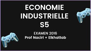 Economie Industrielle S5Examen2016 FSJESM [upl. by Morven]