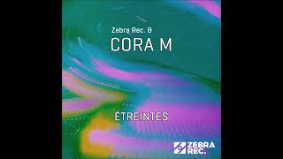 Zebra Rec Cora M  Etreintes Aruxia Remix [upl. by Ecinrahs]