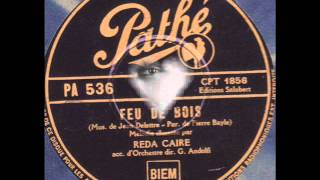 Reda Caire quot Feu de bois quot 1936 [upl. by Nitsoj]