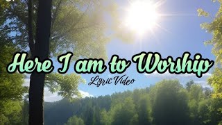 Here I am to Worship Lyric Video Hillsong Worship [upl. by Huey]