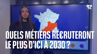 Quels sont les métiers qui recruteront le plus d’ici à 2030 [upl. by Ecirbaf415]