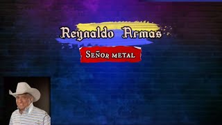 Reynaldo Armas Señor metal Karaoke [upl. by Rodoeht83]