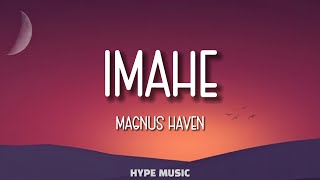 Magnus Haven  IMAHE Lyrics [upl. by Anrapa]