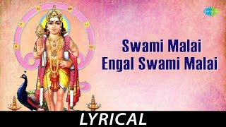 Swami Malai Engal Swami Malai  Lyrical  Lord Muruga  Soolamangalam Sisters [upl. by Arnoldo]