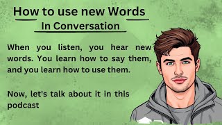 How to Use new Words In Conversation  Graded Reader  Learn English Through listening Storytelling [upl. by Icak]