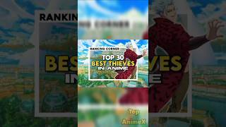 Top 30 BEST THIEVES in Anime animethievesbanlupiniiichrollokaitoukidtop30shortsfeed [upl. by Dasi]