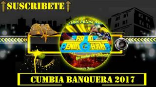 CUMBIA BANQUERA 2017  CUMBIAS EDITADAS LIMPIAS 2017 [upl. by Esialb266]