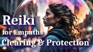 Divine Protection and Clearing for Empaths w432hz FreqTheta Waves  Reiki Energy Session [upl. by Bultman]