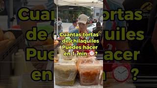 Cuantas tortas de chilaquiles puedes hacer en 1minuto⏰ [upl. by Rolph932]