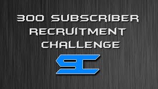 ENDED 300 SUB RECRUITMENT CHALLENGE [upl. by Worrad346]