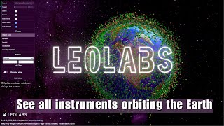 LEOLABS See whats going on in low Earth Orbit [upl. by Blackington]