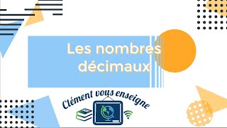 Les nombres décimaux [upl. by Cornish664]