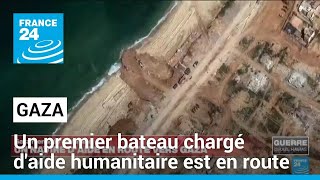 Un premier bateau chargé daide humanitaire en route vers Gaza • FRANCE 24 [upl. by Lucilla]