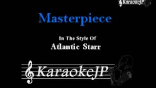 Masterpiece Karaoke  Atlantic Starr [upl. by Amathist]