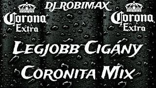 Legjobb Cigány Coronita Mix 2023 DJROBIMAX [upl. by Amye649]