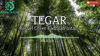 Tegar  Rossa  Cover Lirik Fadhilah Intan [upl. by Philips]