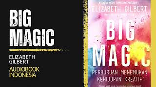 BIG MAGIC  AUDIO BOOK INDONESIA  LIZ GILBERT [upl. by Kelwin]