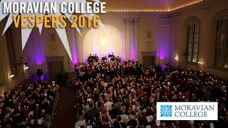 Moravian College Vespers 2016 [upl. by Faydra]