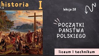 Początki państwa polskiego  Lekcja 28  HISTORIA 1 LICEUM poziom podstawowy [upl. by Yci770]